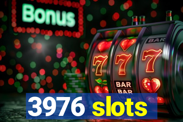 3976 slots